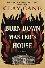 Clay Cane Burn Down Master’s House (Hardback)