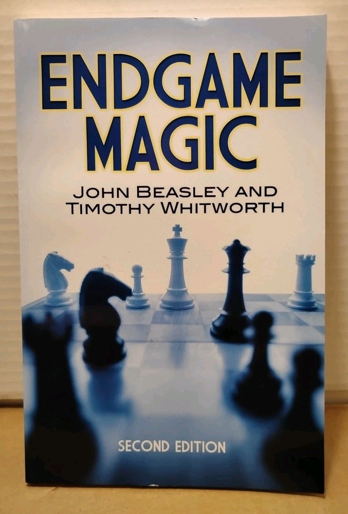 Endgame Magic by Timothy Whitworth & John Beasley – 2017 – 2nd Edition CHESS PB