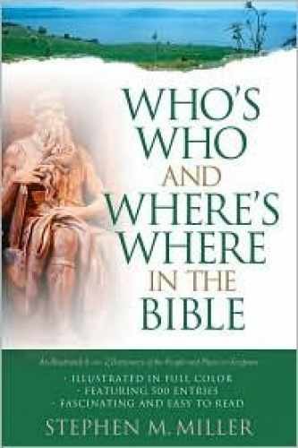 Who’s Who and Where’s Where in the – Paperback, by Stephen M. Miller – Very Good