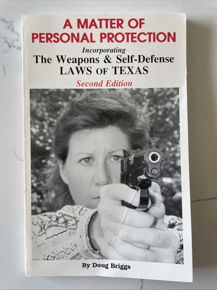 A Matter of Personal Protection : Weapons & Defense Texas by Doug Briggs SIGNED