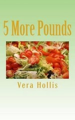 5 More Pounds by Vera Hollis (English) Paperback Book