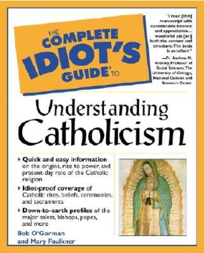 Complete Idiot’s Guide to Understanding Catholicism – Paperback – GOOD