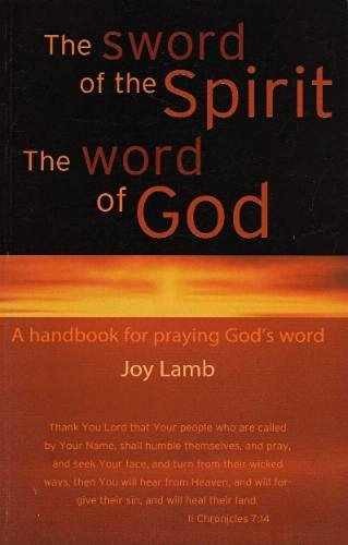 The Sword of the Spirit, the Word of God – Paperback, by Joy Lamb – Very Good