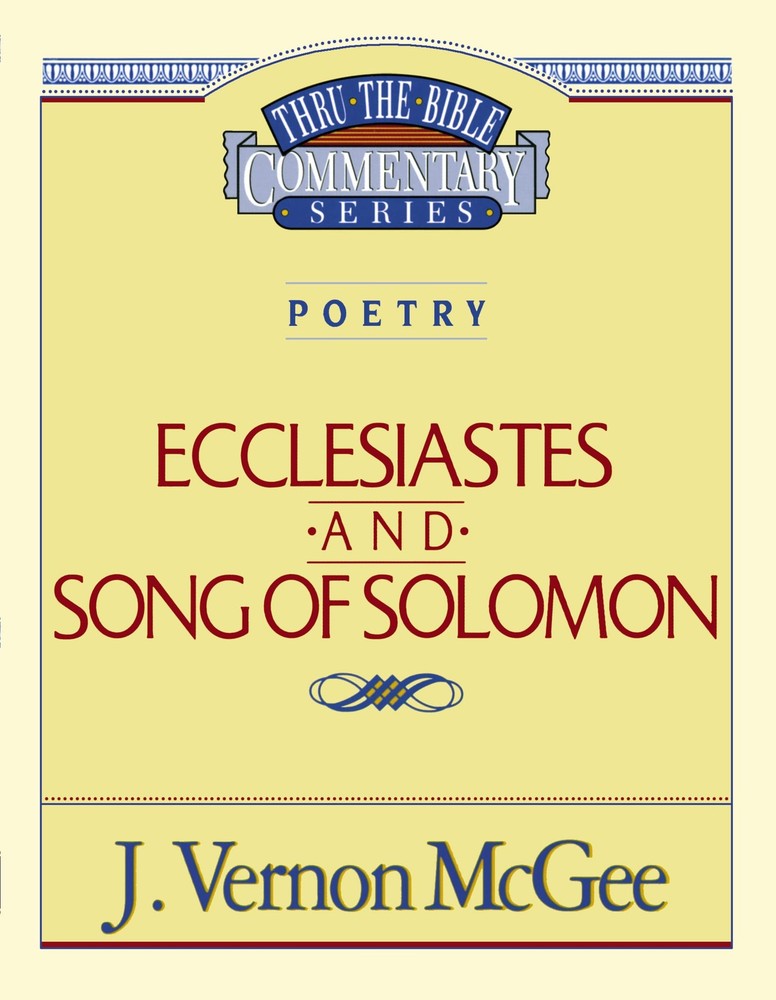 Thru the Bible Vol. 21: Poetry (Ecclesiastes/Song of Solomon) (21) – paperba…