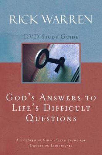 God’s Answers to Life’s Difficult Questions Bible Study Guide by Rick Warren
