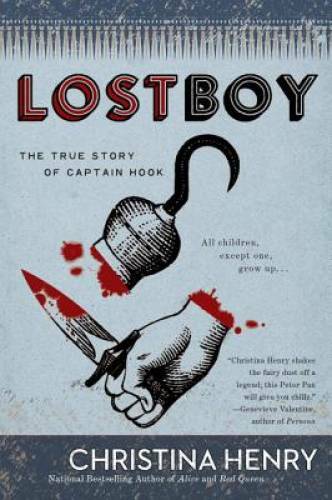 Lost Boy: The True Story of Captain Hook – Paperback By Henry, Christina – GOOD
