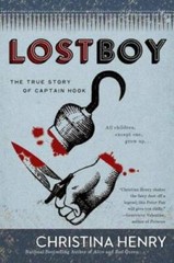 Lost Boy: The True Story of Captain Hook – Paperback By Henry, Christina – GOOD