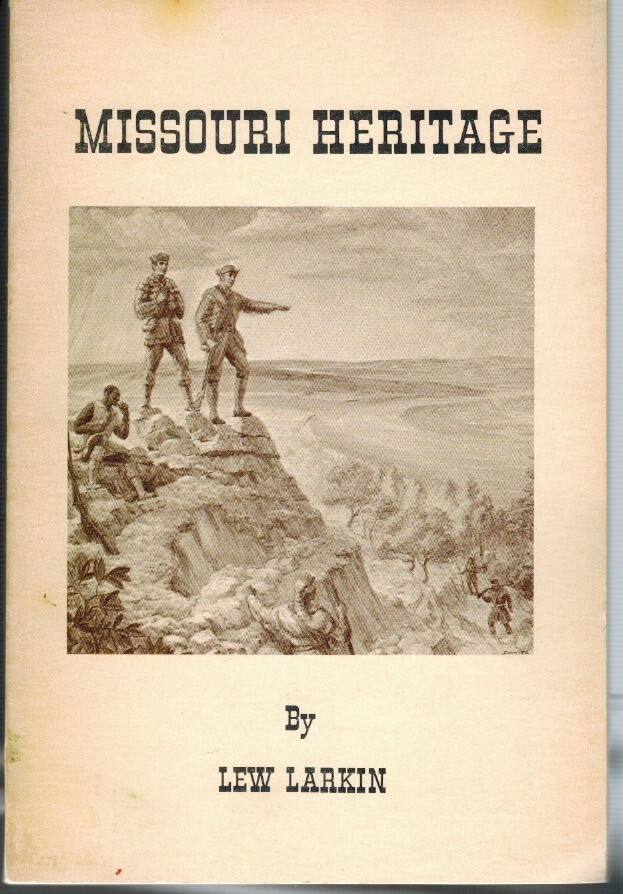 MISSOURI HERITAGE LEW LARKIN 1ST. 1968 SIGNED (PBK) VERY GOOD CONDITION