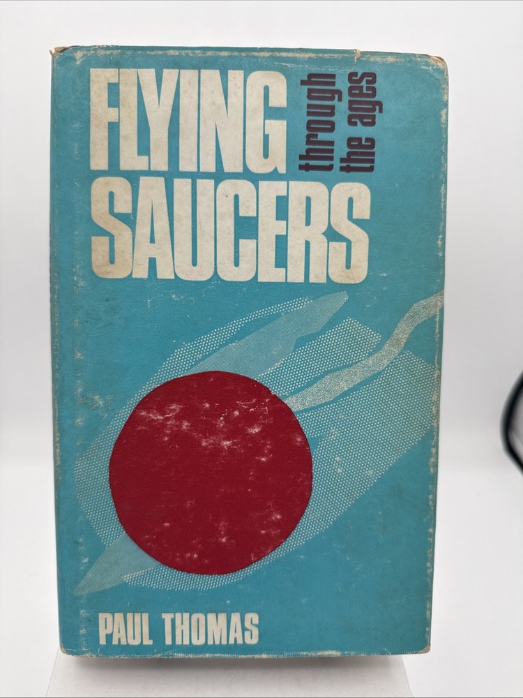 Flying Saucers Through Ages Paul Thomas 1965 HC UFO First English Edition B3