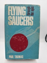 Flying Saucers Through Ages Paul Thomas 1965 HC UFO First English Edition B3