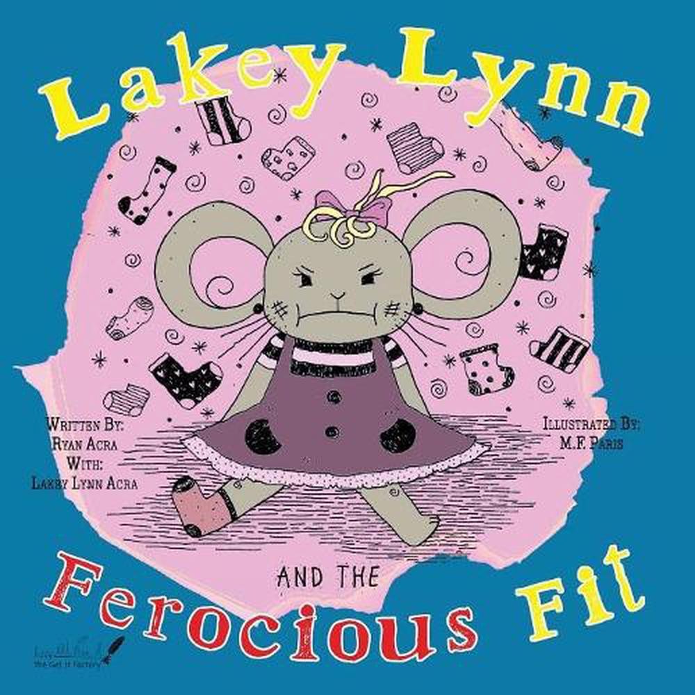 Lakey Lynn and the Ferocious Fit by Ryan A. Acra (English) Paperback Book