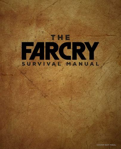 The Official Far Cry Survival Manual (Gaming) by Insight Editions