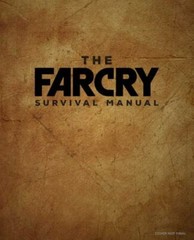 The Official Far Cry Survival Manual (Gaming) by Insight Editions