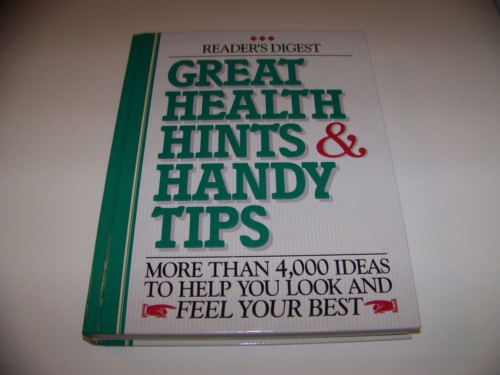 Great Health Hints and Handy Tips : More Than 4,000 Ideas to Help You Look…