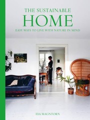 The Sustainable Home: Easy Ways to Live with Nature in Mind – Paperback – GOOD