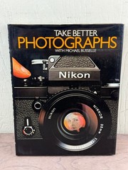 Take Better Photographs Michael Busselle 1981 Photography Guide Nikon Octopus