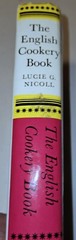 The English Cookery Book, Lucie G. Nicoll, 1963 – Great Condition HC 381 pages