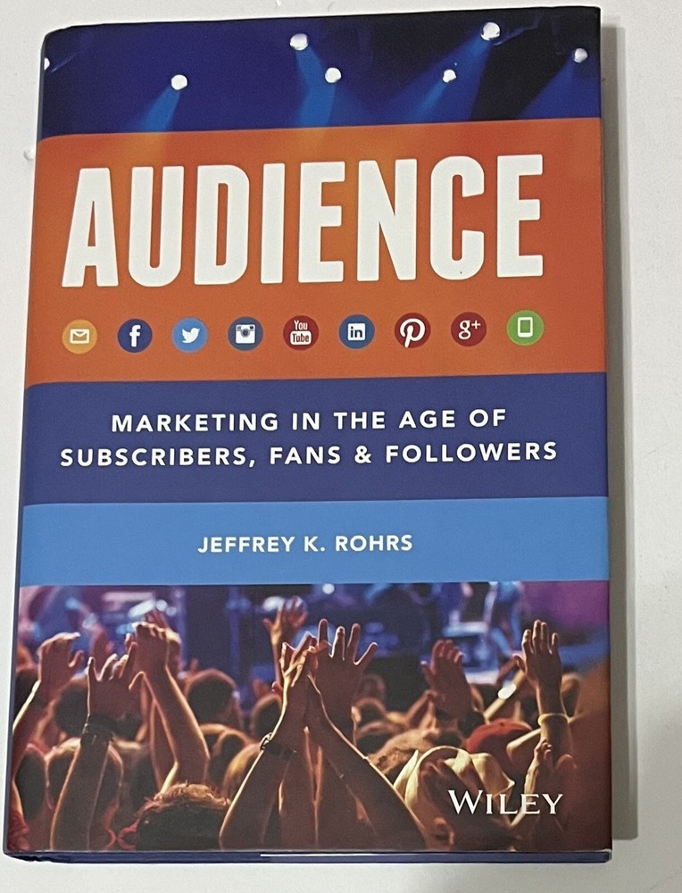 Audience : Marketing in the Age Subscribers by Jeffrey Rohrs (Hardcover) Signed