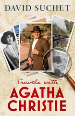 Travels with Agatha Christie Hardcover by David Suchet