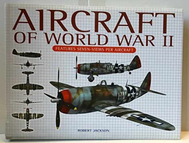 Aircraft of world War II – Hardcover, by Robert Jackson – Very Good