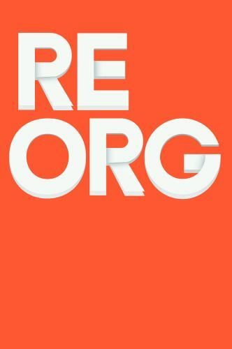ReOrg: How to Get It Right, Heidari-Robinson, Stephen,Heywood, Suzanne, Book
