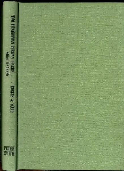 Two Elizabethan Puritan Diaries by Richard Rogers & Samuel War Vol. 2 Reprint ..