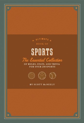 ULTIMATE BOOK OF SPORTS: THE ESSENTIAL COLLECTION OF By Scott Mcneely & Arthur
