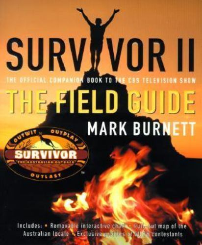 SURVIVOR II: THE FIELD GUIDE By Mark Burnett *Excellent Condition*