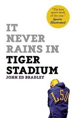 It Never Rains in Tiger Stadium – Paperback By Bradley, John Ed – VERY GOOD