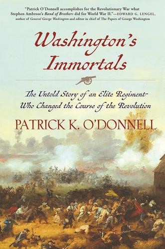 Washington’s Immortals: The Unto… by O’Donnell, Patrick K Paperback / softback