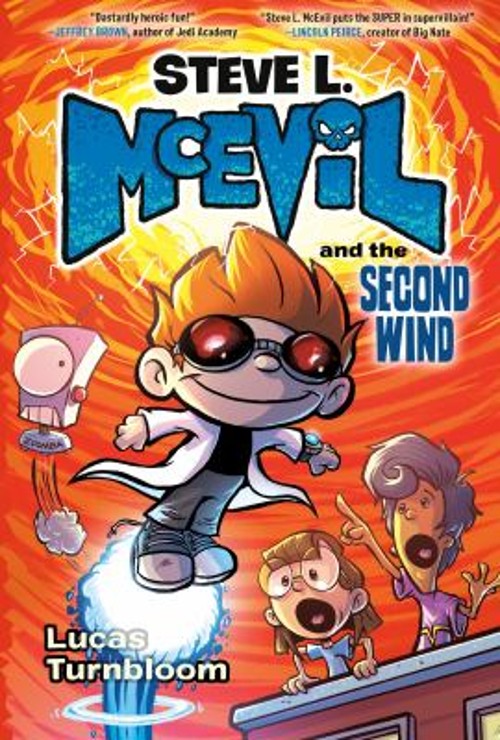 Steve L. McEvil and the Second Wind Hardcover Lucas Turnbloom