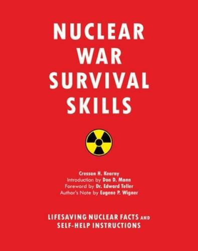 Nuclear War Survival Skills: Lifesaving Nuclear Facts and Self-Help Instr – GOOD