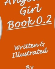 Angeletic Girl Book 0.2 By J. Barfield 9781513087177