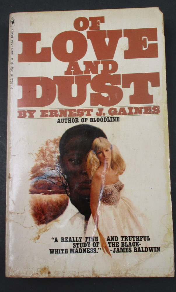 OF LOVE AND DUST by Ernest J. Gaines Bantam Book 1969 Paperback PB-N4622 SLEAZE