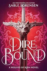Dire Bound (Standard Edition) (The – Hardcover, by Sorensen Sable – Very Good u