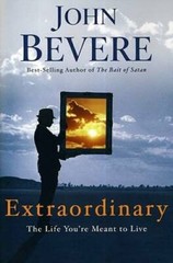 Extraordinary: The Life You’re Meant to Live – Paperback By Bevere, John – GOOD