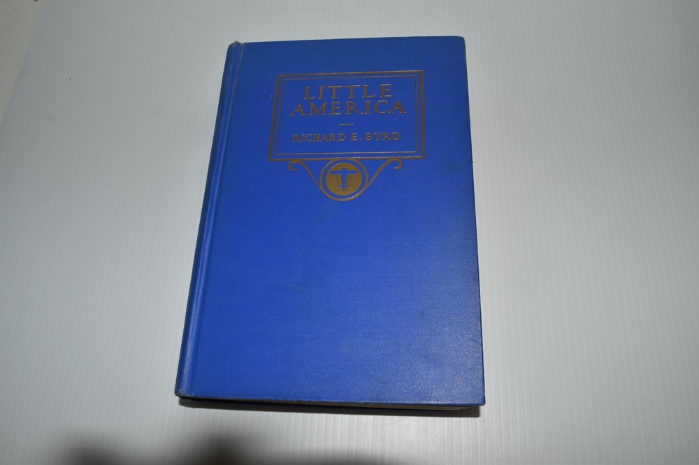 *DF* LITTLE AMERICA RICHARD E. BYRD 1ST EDITION SIGNED (AMS103)