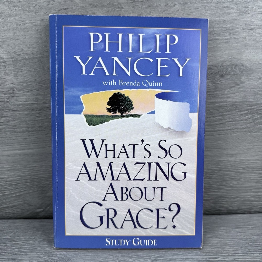 Vtg Book Whats So Amazing About Grace Study Guide 1998 Yancey & Quinn
