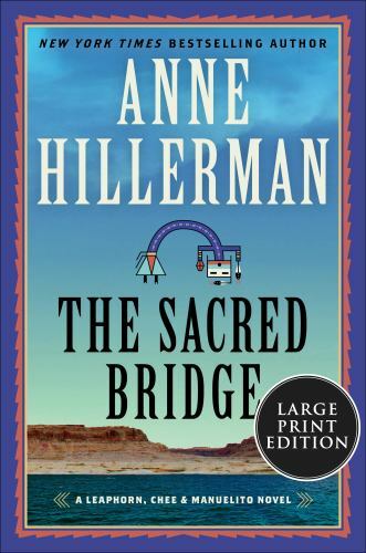 The Sacred Bridge by Hillerman, Anne