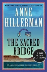 The Sacred Bridge by Hillerman, Anne