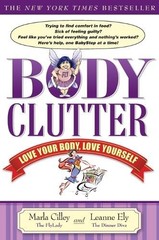 Marla Cilley Body Clutter (Paperback)
