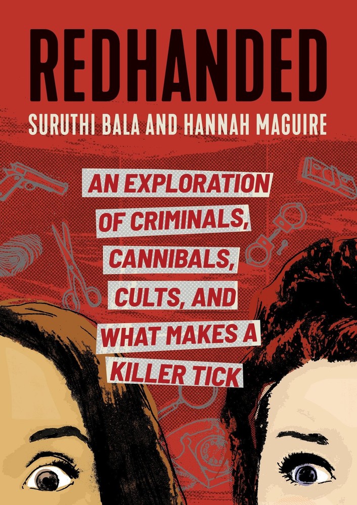RedHanded: An Exploration of Criminals, Cannibals, Cults, and What Makes a K…