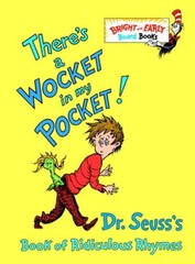There’s a Wocket in My Pocket! (Dr. Seuss’s Book of Ridic – ACCEPTABLE