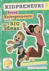 Kidpreneurs: Young Entrepreneurs With Big Ideas! – Perfect Paperback – GOOD