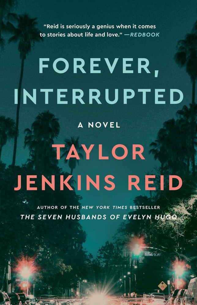 Forever, Interrupted: A Novel – paperback Reid, Taylor Jenkins