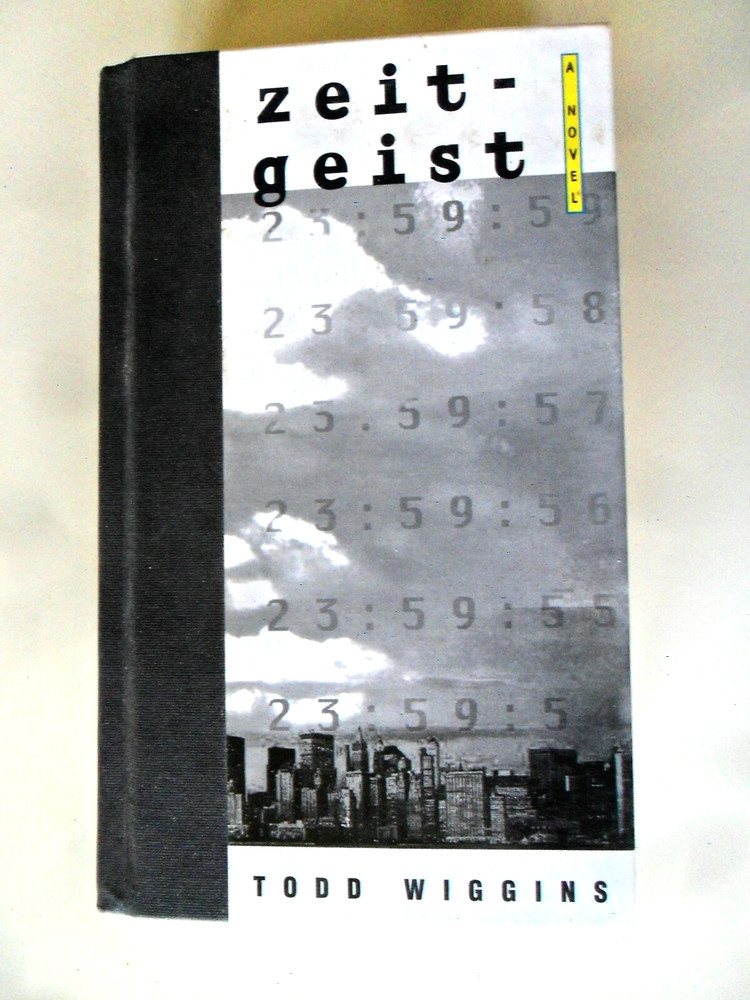 Zeitgeist Todd Wiggins Hardcover 1996 1st Edition