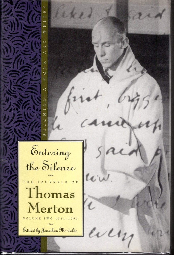 The Journals of Thomas Merton, Vol. 2, 1941-1952: Entering the Silence – Bec…