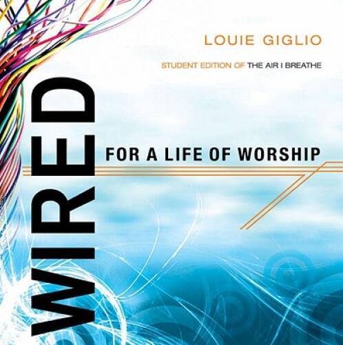 Wired: Student Edition of The Air I Breathe – Paperback By Giglio, Louie – GOOD