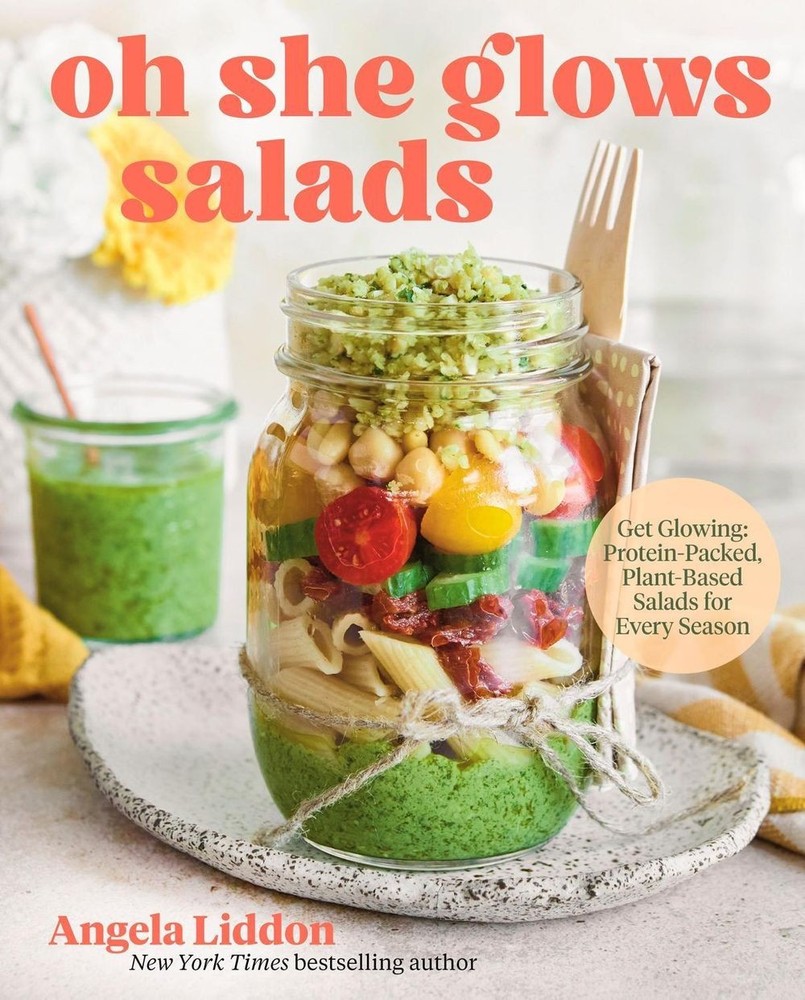 Oh She Glows Salads: Get Glowing: Protein-Packed, Plant-Based Salads for Every S