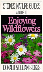 A Guide to Enjoying Wildflowers (Stokes Nature Guides) – Paperback – GOOD